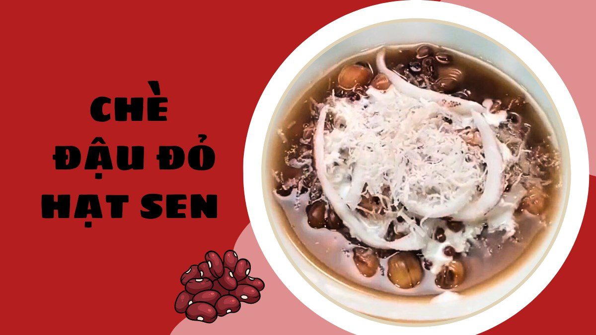 Red Bean Lotus Seed Dessert (Recipe shared from Tiktok Cooking with TasteVN)