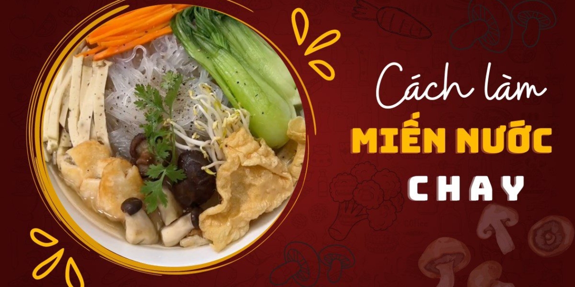 how to make delicious simple mien nuoc for the vu lan festival 20152