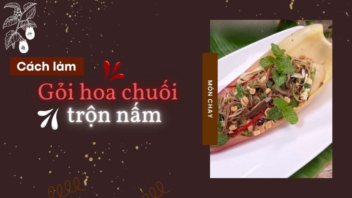 2 Ways to Make Delicious and Appealing Banana Blossom Salad with Oyster Mushrooms and Chicken Drumstick Mushrooms 13 Banana flower salad with chicken thigh mushrooms
