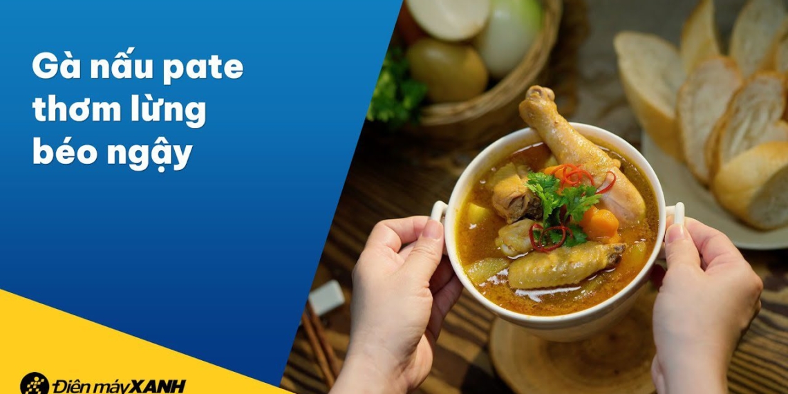 how to make chicken cooked with pate fragrant and fatty for meals and parties 18047