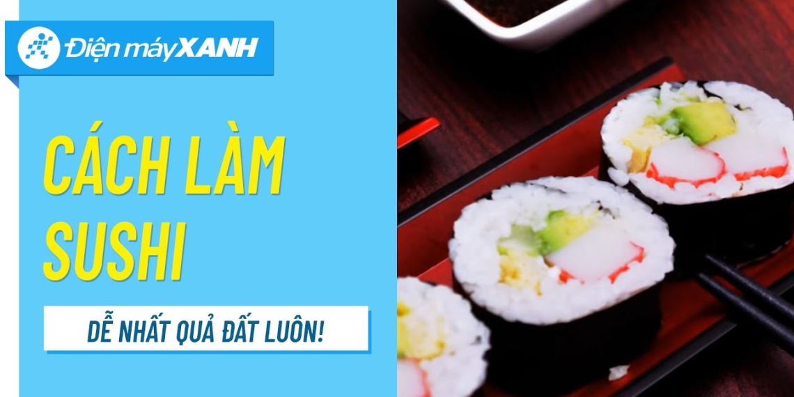 how to make the easiest sushi delicious and attractive 00301